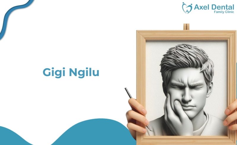 Gigi Ngilu: Penyebab dan Cara Mengatasinya